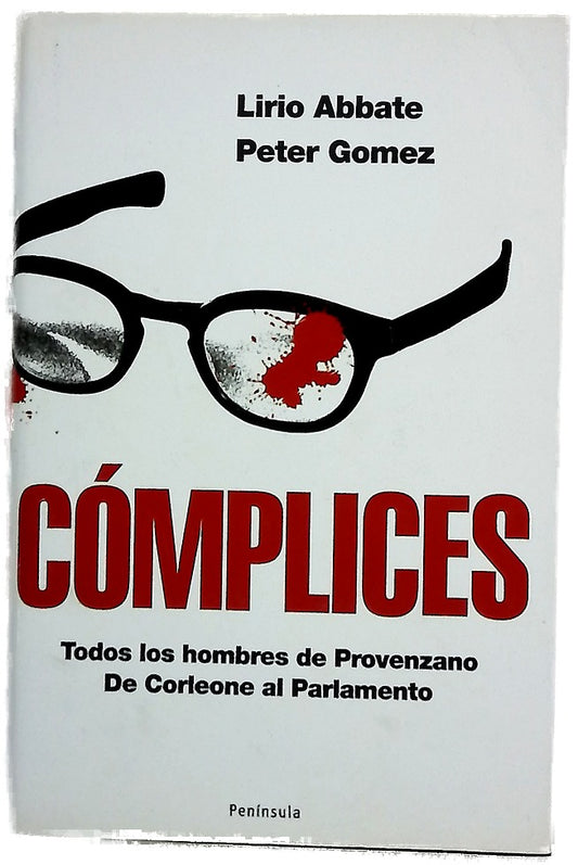 Cómplices todos los hombres de Provenzano, de Corleone al Parlamento