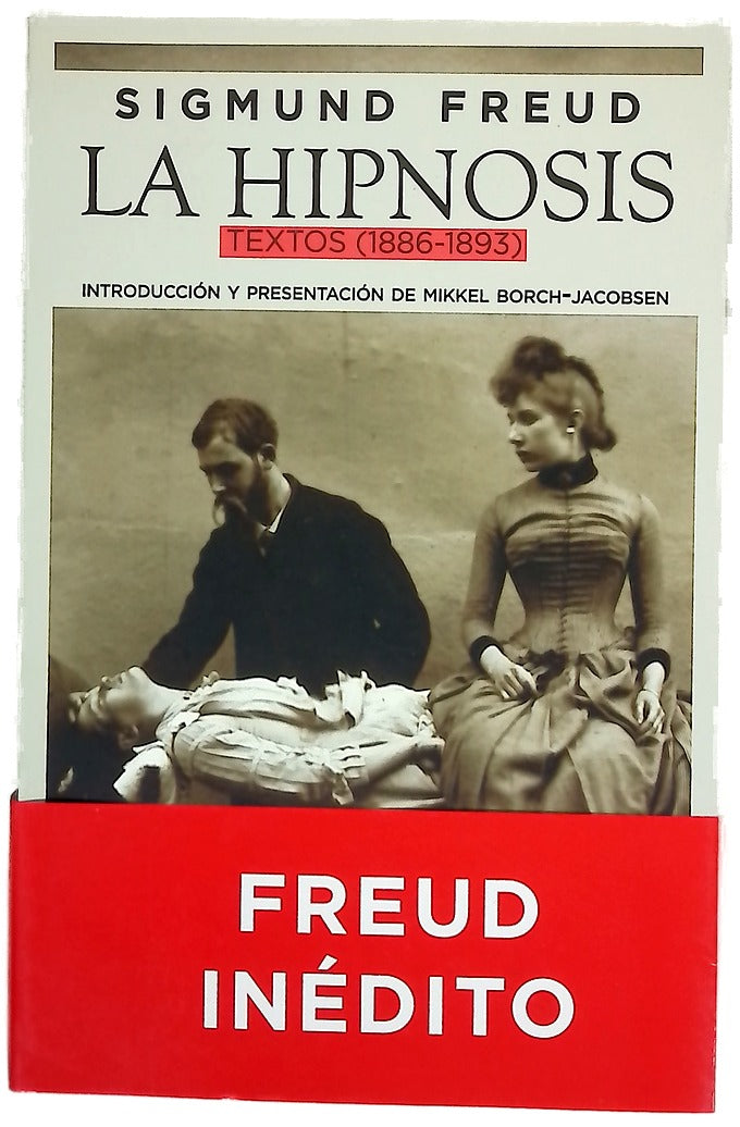 La hipnosis : textos (1886-1893)