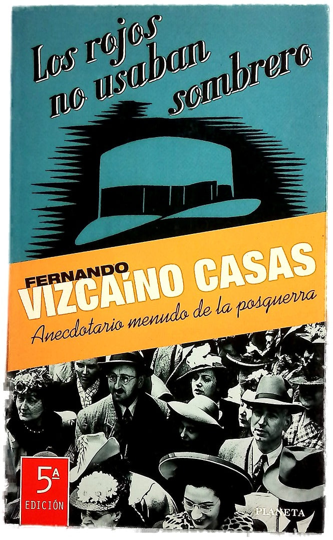 Los rojos no usaban sombrero anecdotario menudo de la posguerra