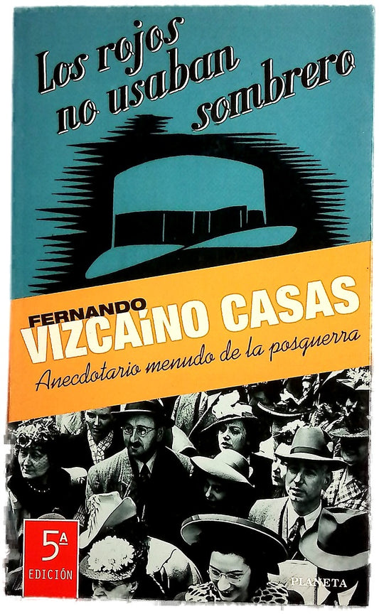 Los rojos no usaban sombrero anecdotario menudo de la posguerra