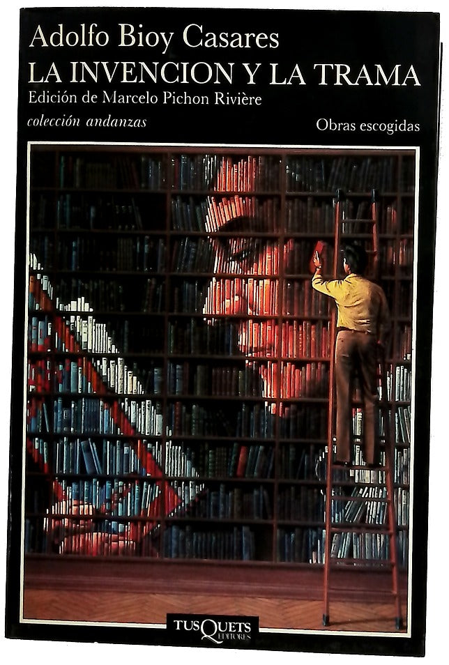 La invención y la trama obras escogidas