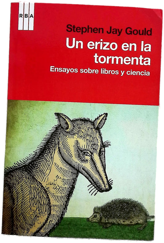 Un erizo en la tormenta : ensayos sobre libros y ciencia