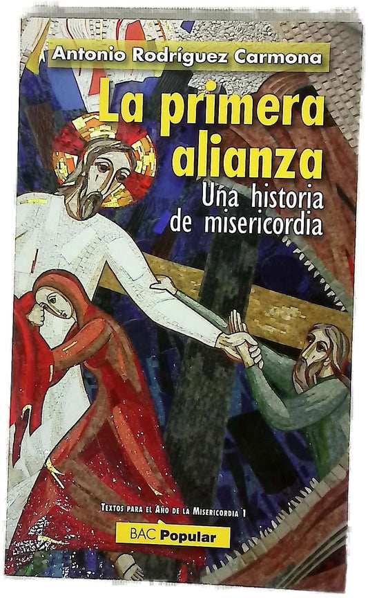La primera alianza : una historia de misericordia