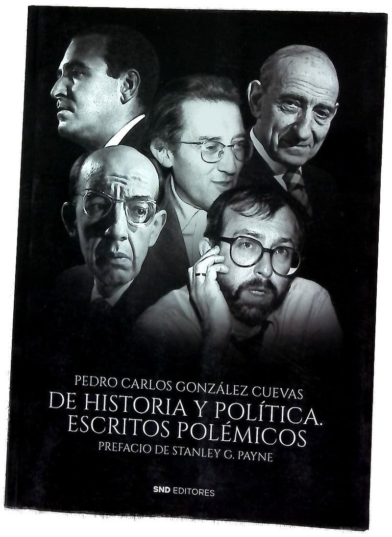 De historia y política : escritos polémicos