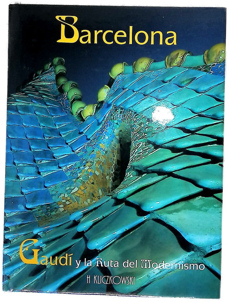 Barcelona, Gaudí y la ruta del modernismo