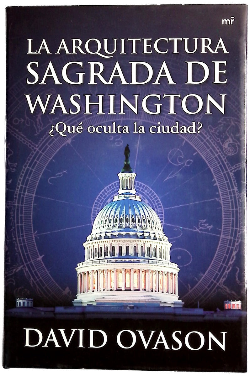 La arquitectura sagrada de Washington ¿qué oculta la ciudad?