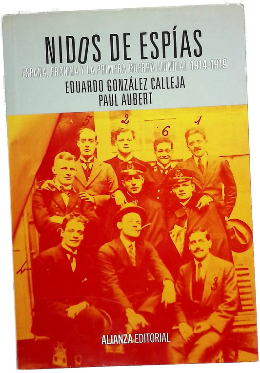 Nido de espías : España, Francia y la Primera Guerra Mundial, 1914-1919