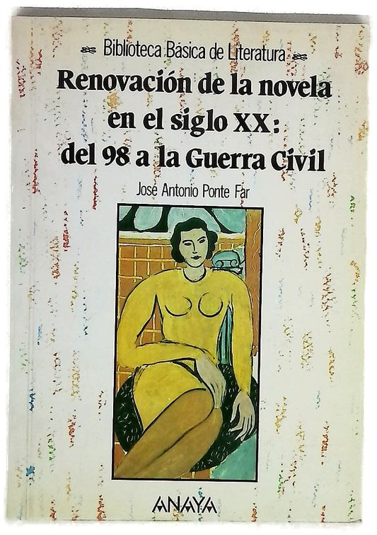 Renovación de la novela en el siglo XX, del 98 a la guerra civil