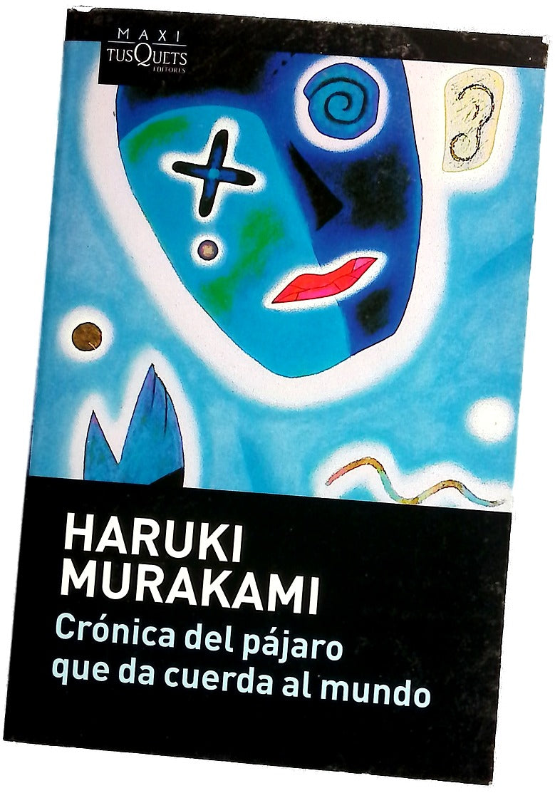 Crónica del pájaro que da cuerda al mundo