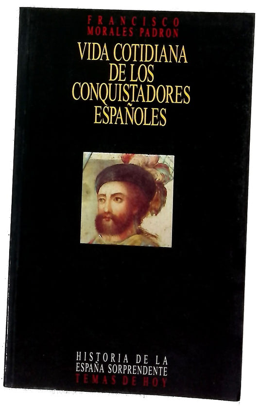 Vida cotidiana de los conquistadores españoles