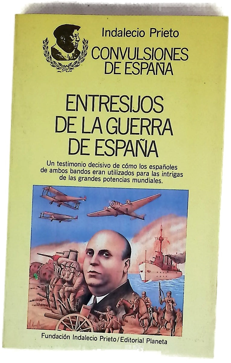 Entresijos de la Guerra de España colección de artículos sobre intrigas de alemanes, italianos y rusos