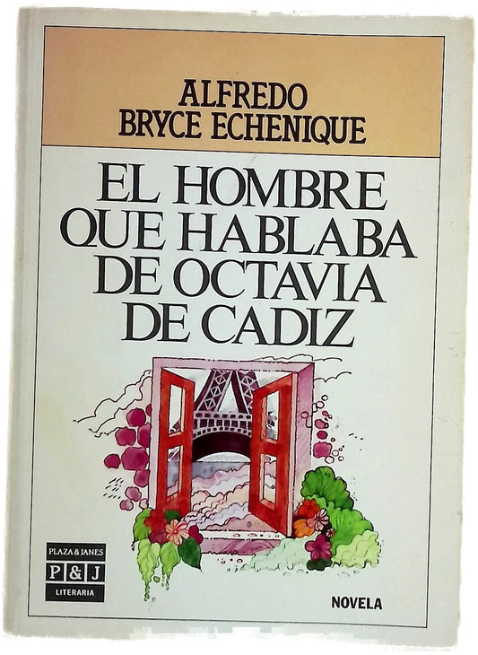 El hombre que hablaba de Octavia de Cádiz : cuaderno de navegación en un sillón Voltaire : novela