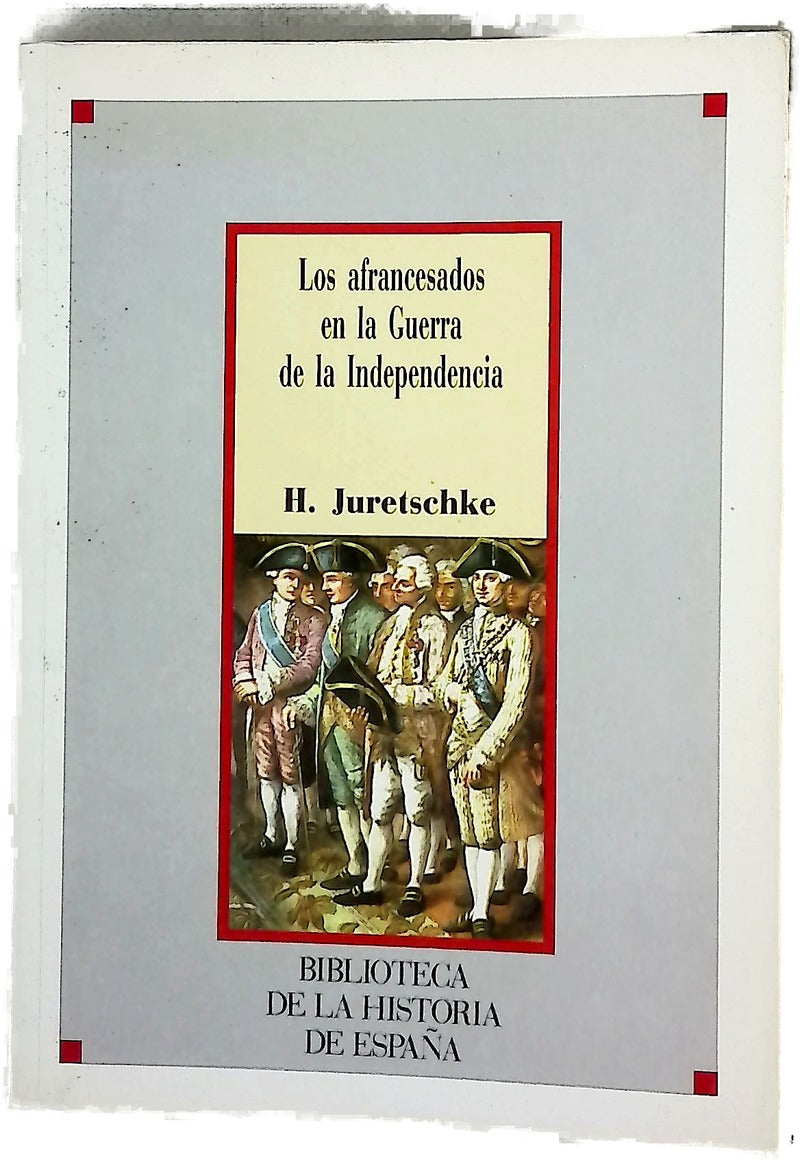 Los Afrancesados en la Guerra de la Independencia