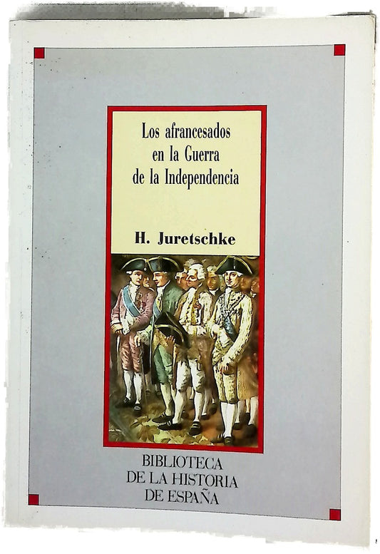 Los Afrancesados en la Guerra de la Independencia