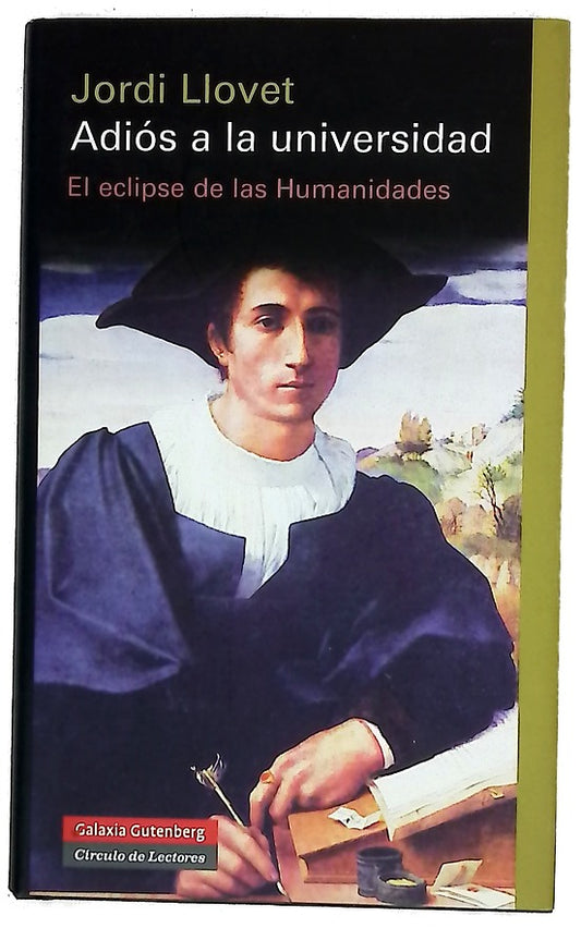 Adiós a la universidad : el eclipse de las humanidades