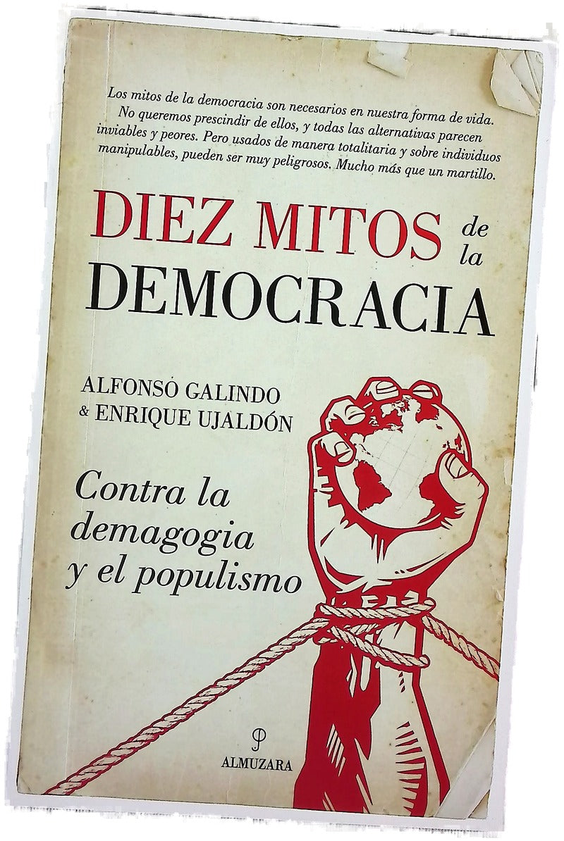 Diez mitos de la democracia : contra la demagogia y el populismo