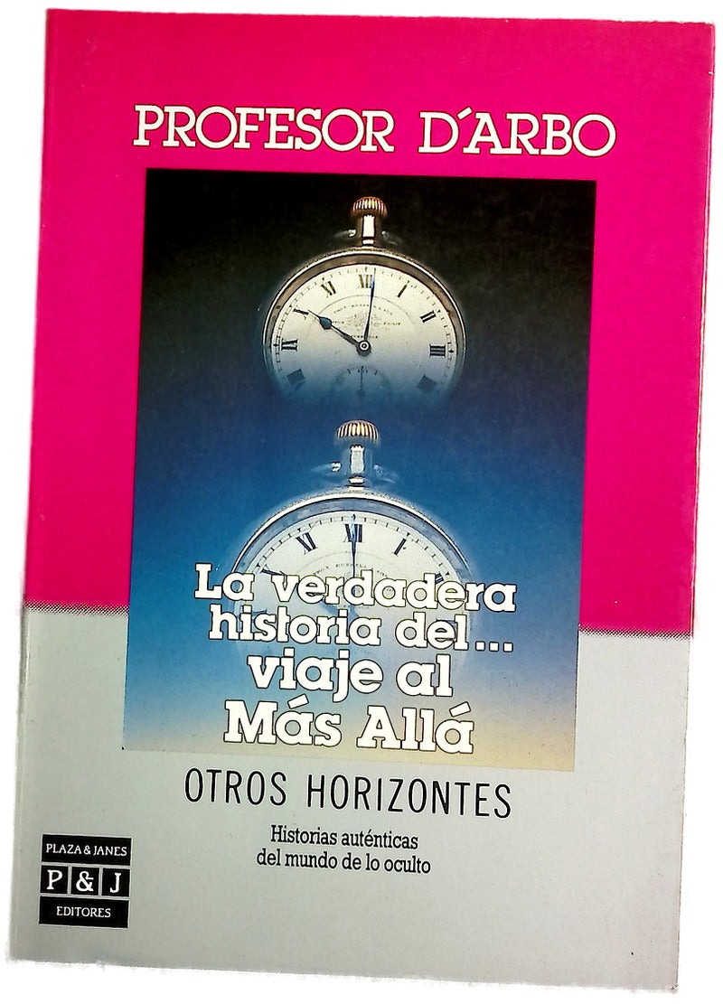 La verdadera historia del­ viaje al más allá historias auténticas del mundo de lo oculto