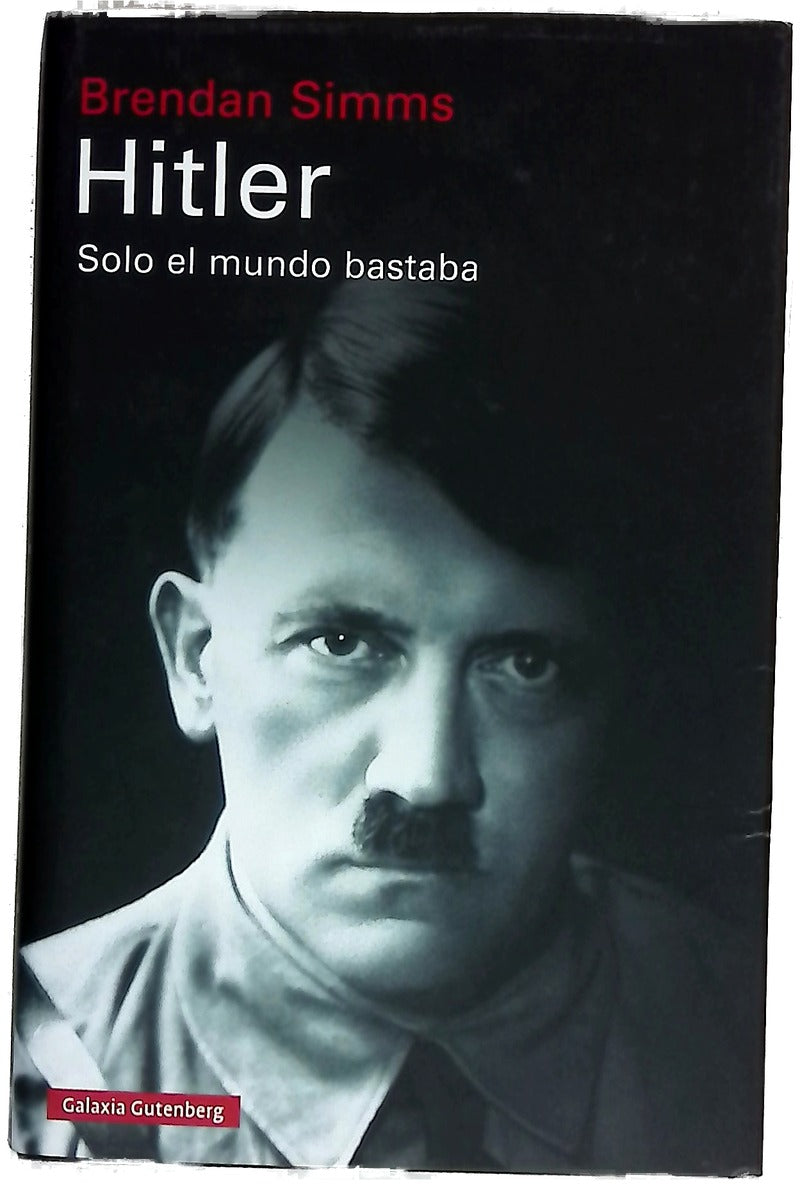 Hitler : Solo el mundo bastaba