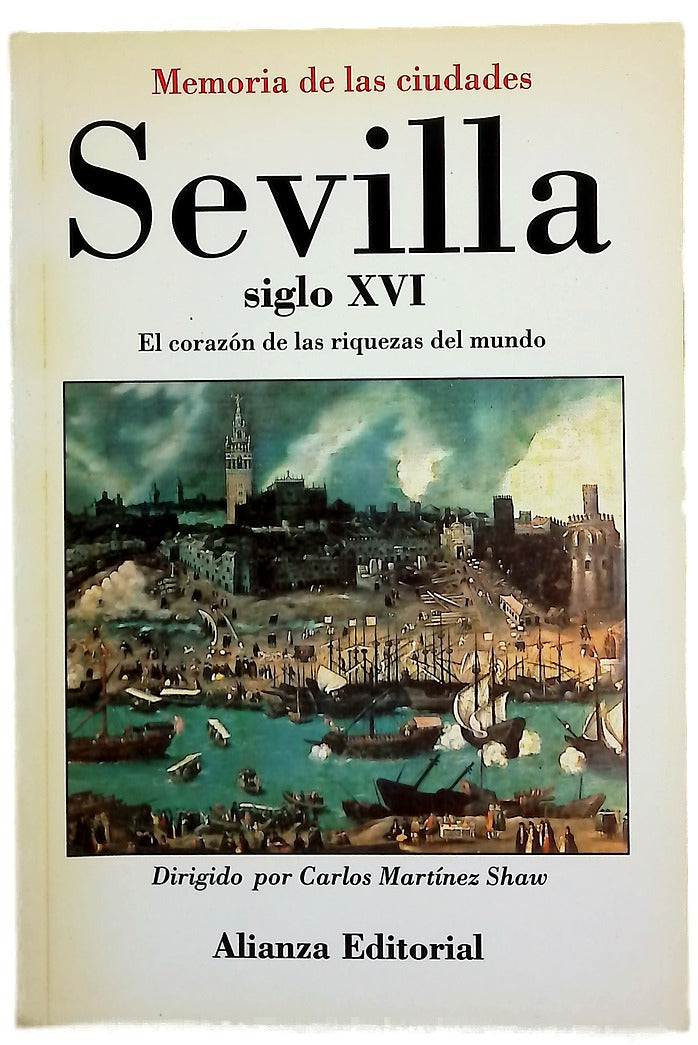 Sevilla, siglo XVI el corazón de las riquezas del mundo