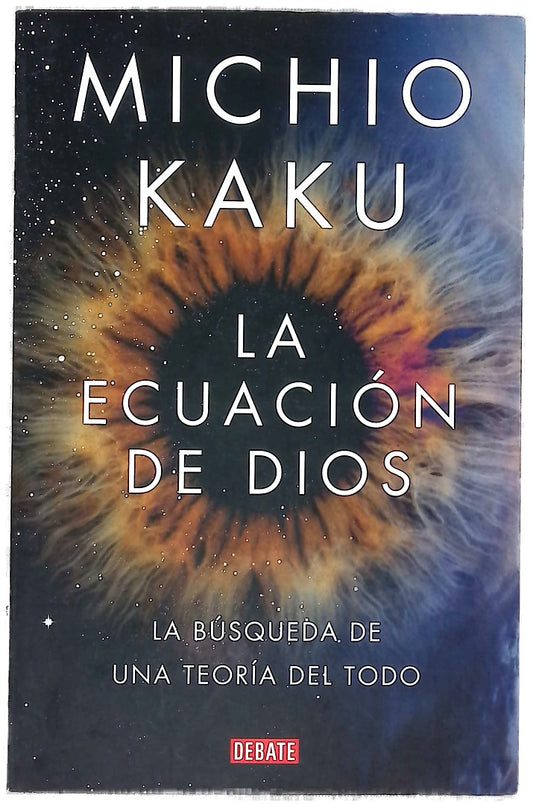 La ecuación de Dios : la búsqueda de una teoría del todo