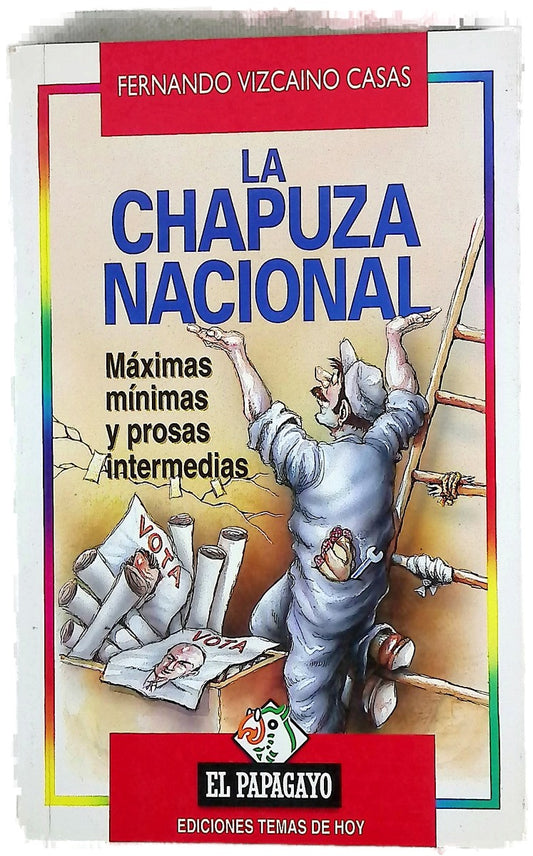 La chapuza nacional máximas mínimas y prosas intermedias