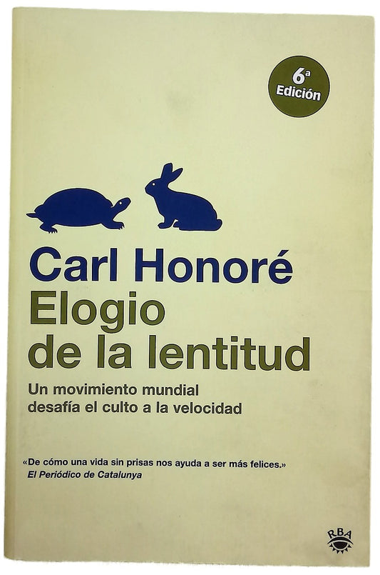 Elogio de la lentitud : un movimiento mundial desafía el culto a la velocidad