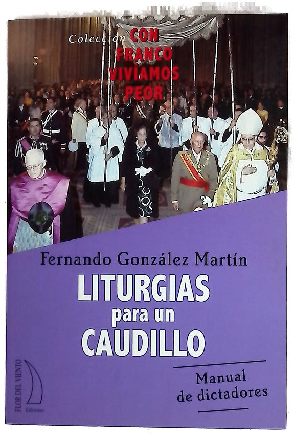 Liturgias para un caudillo manual de dictadores