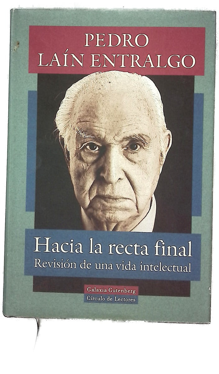 Hacia la recta final revisión de una vida intelectual
