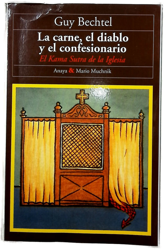 La carne, el diablo y el confesionario el Kama Sutra de la Iglesia