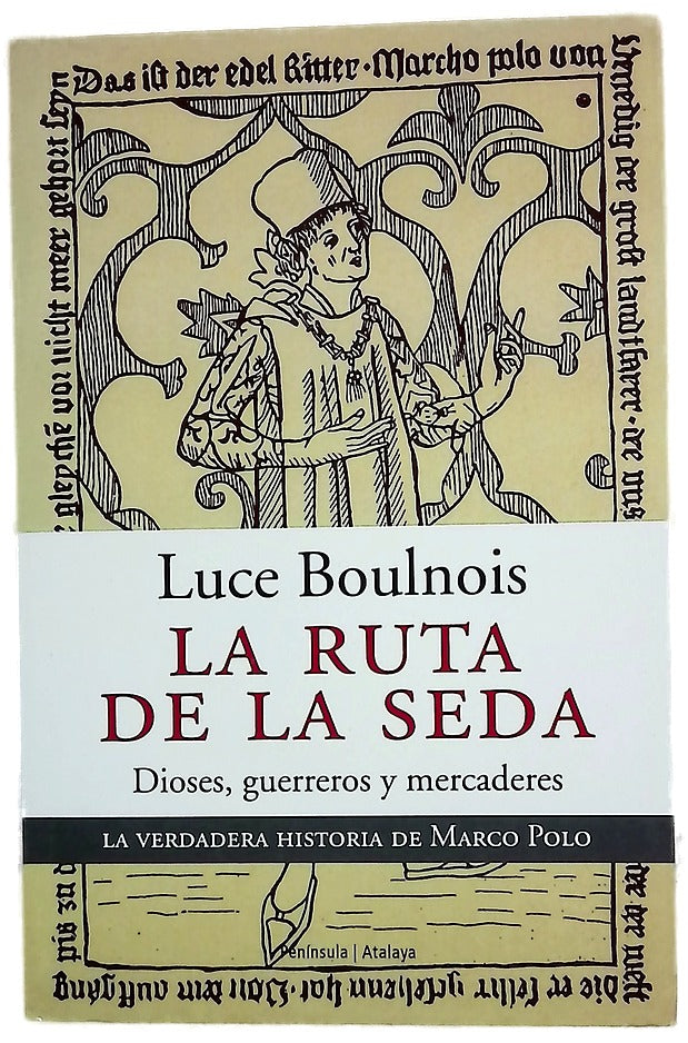 La ruta de la seda dioses, guerreros y mercaderes