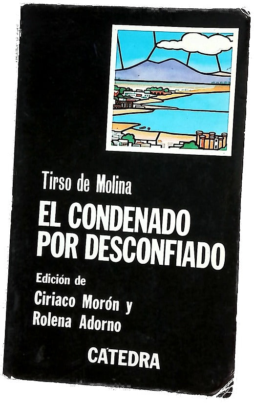 El condenado por desconfiado