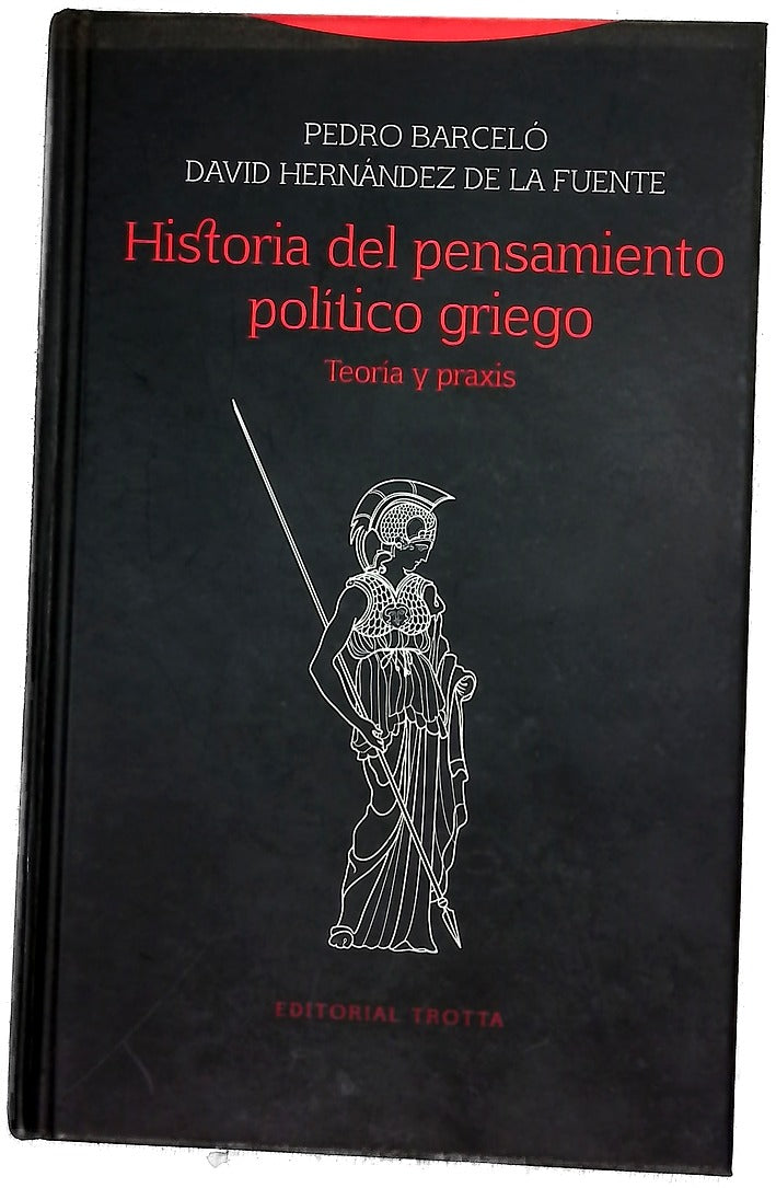 Historia del pensamiento político y griego : teoría y praxis