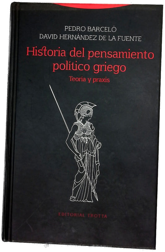 Historia del pensamiento político y griego : teoría y praxis
