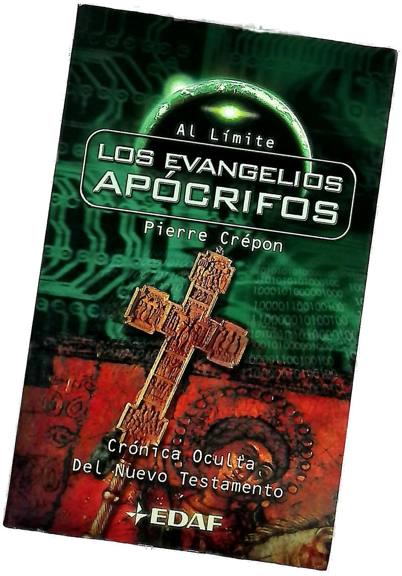 Los evangelios apócrifos : crónica oculta del Nuevo Testamento