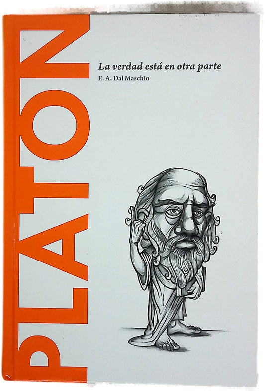 Platón : la verdad está en otra parte
