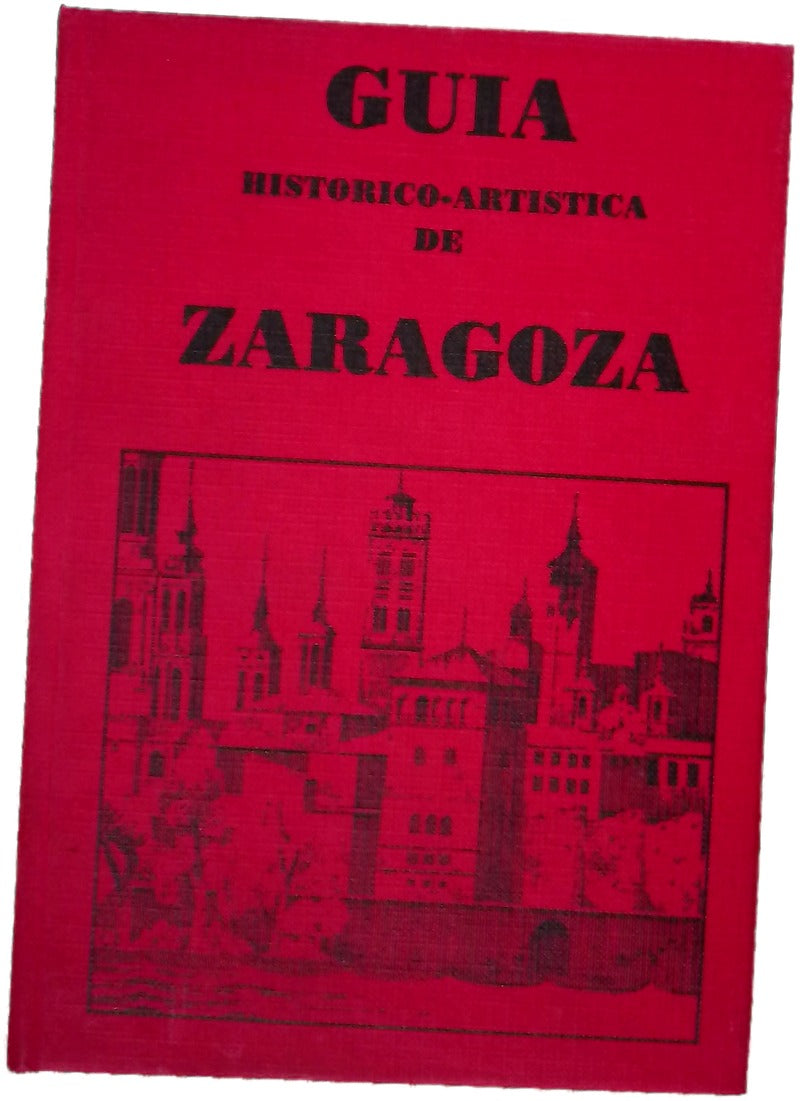 Guía histórico-artística de Zaragoza