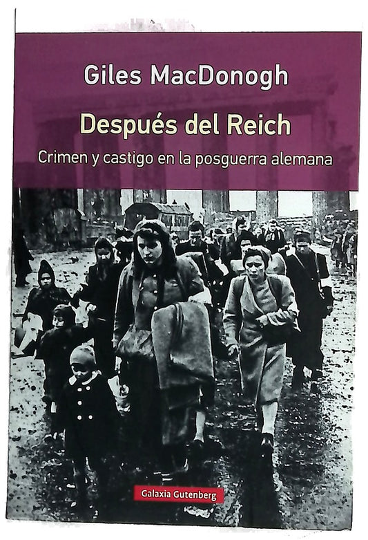Después del Reich : crimen y castigo en la posguerra alemana