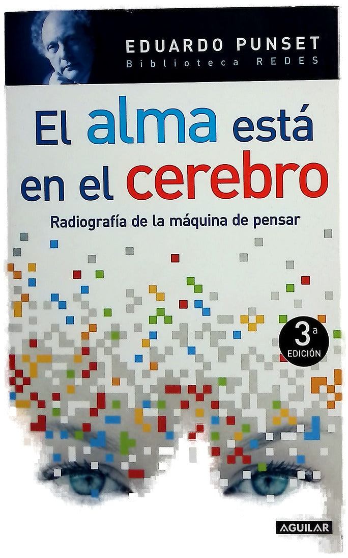 El alma está en el cerebro radiografía de la máquina de pensar