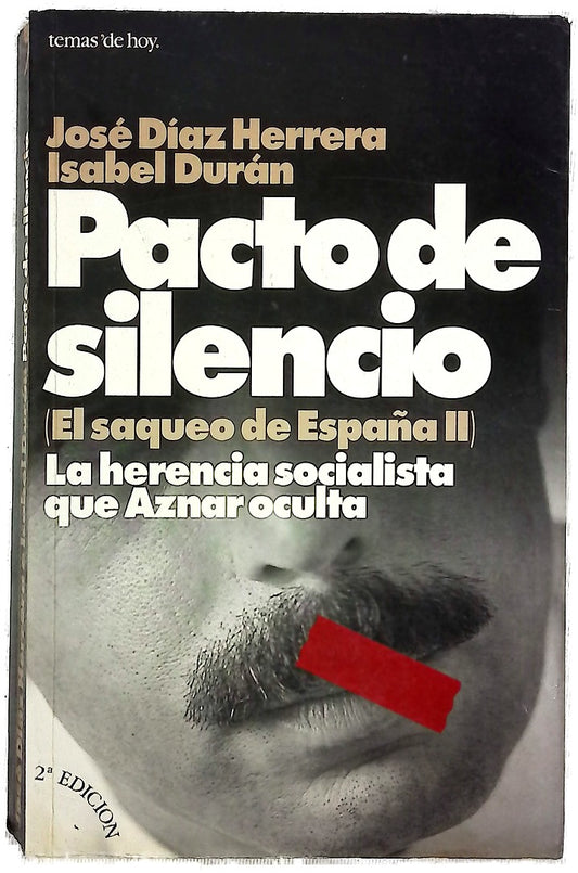 Pacto de silencio la herencia socialista que Aznar oculta