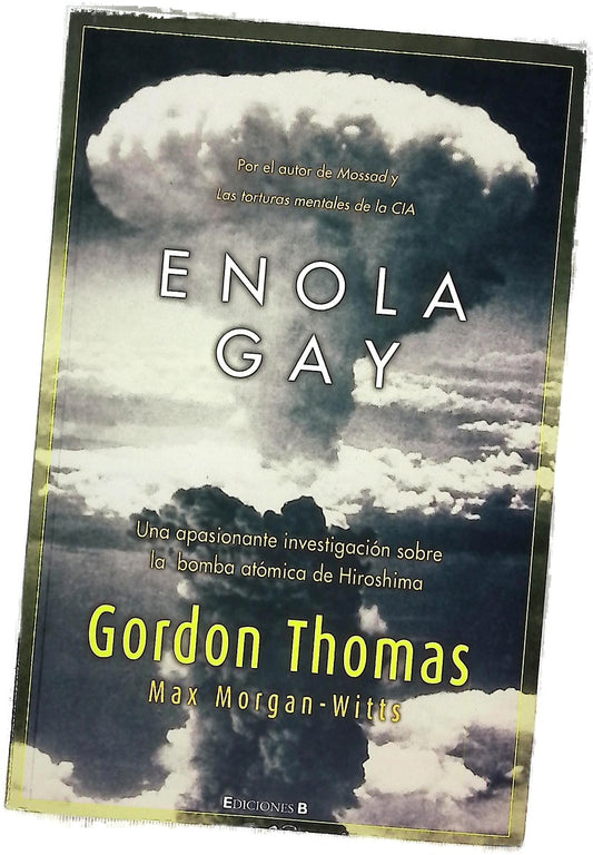 Enola Gay una apasionante investigación sobre la bomba atómica de Hiroshima