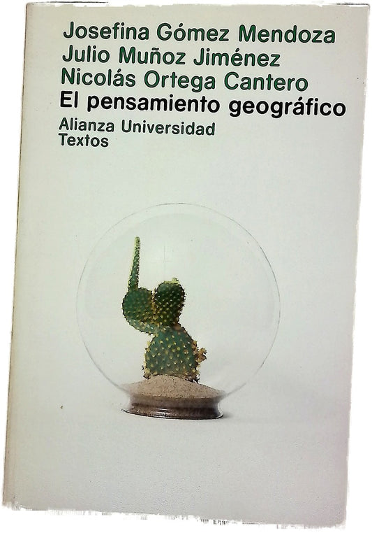 El pensamiento geográfico estudio interpretativo y antología de textos : (de  Humboldt a las tendencias radicales)