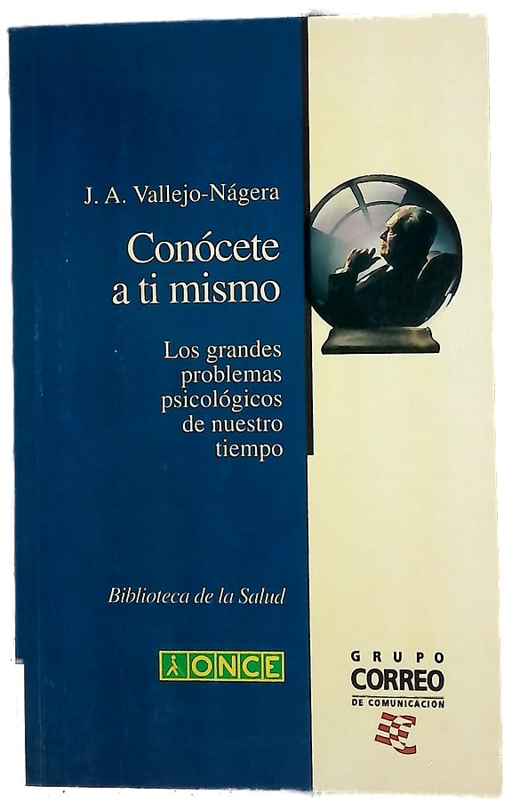 Conócete a tí mismo los grandes problemas psicológicos de nuestro tiempo