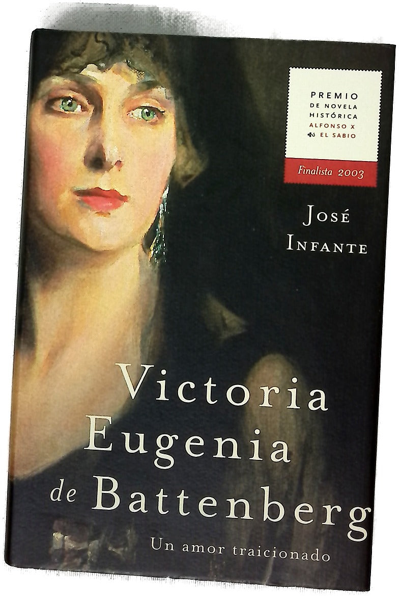 Victoria Eugenia de Battenberg un amor traicionado