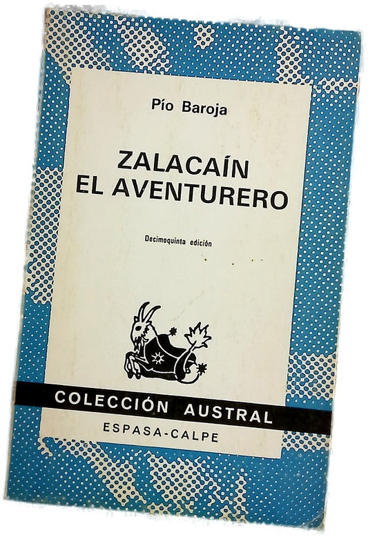 Zalacaín el aventurero historia de las buenas andanzas y fortunas de Martín Zalacaín de Urbía