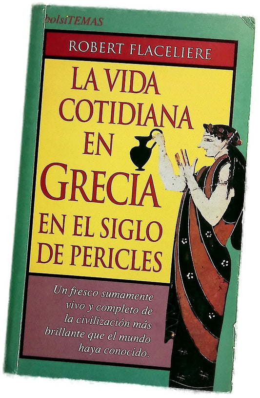 La vida cotidiana en Grecia en el siglo de Pericles