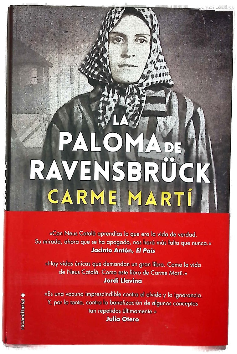 La paloma de Ravensbrück : la vida de Neus Català convertida en novela