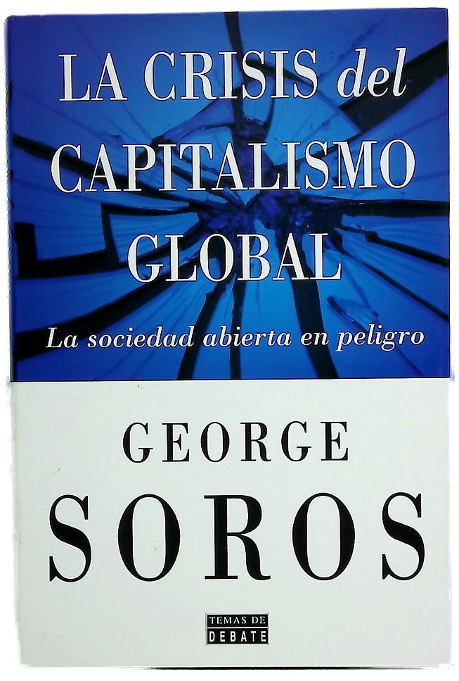 La crisis del capitalismo global la sociedad abierta en peligro