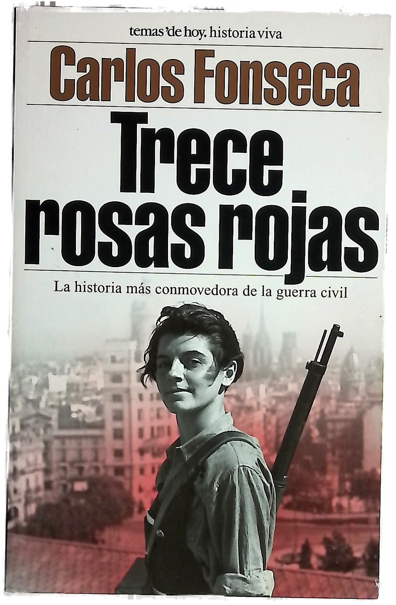 Trece rosas rojas la historia más conmovedora de la Guerra Civil