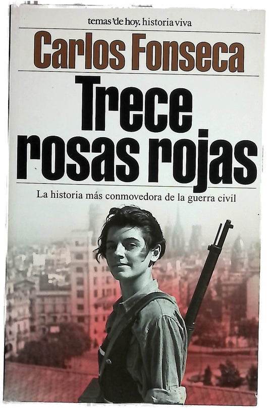 Trece rosas rojas la historia más conmovedora de la Guerra Civil
