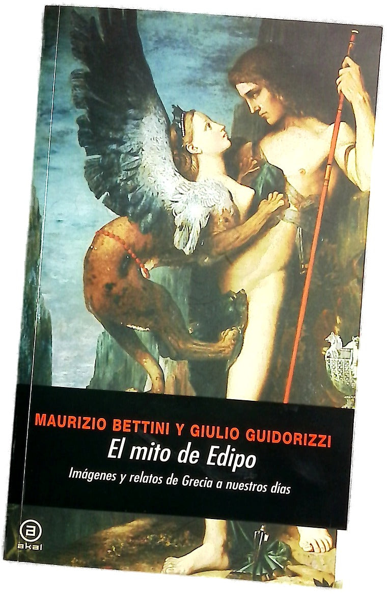 El mito de Edipo imágenes y relatos de Grecia a nuestros días